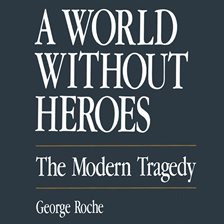 Cover image for A World Without Heroes