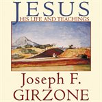 Jesus : His Life and Teachings cover image