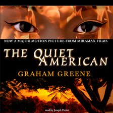 Quiet American by Graham Greene Quiet American by Graham Greene