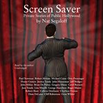 Screen saver: private stories of public hollywood cover image