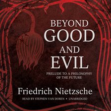 Beyond Good and Evil Audiobook by Friedrich Nietzsche - hoopla