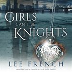Girls can't be knights cover image