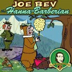 Joe bev hanna-barberian: a Joe Bev cartoon. Volume 9 cover image