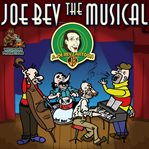 Joe bev the musical: a Joe Bev cartoon. Volume 11 cover image