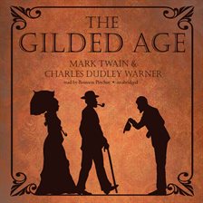 The Gilded Age Audiobook by Mark Twain - hoopla