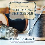 Threading the Needle : The Cobbled Court Series, Book 4 cover image