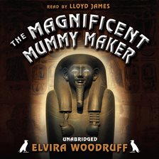 Cover image for The Magnificent Mummy Maker