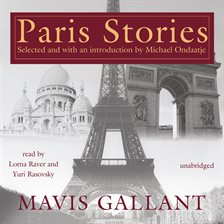 Paris Stories Audiobook by Mavis Gallant - hoopla