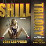 The shill trilogy: a tale of deception cover image