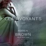 The clairvoyants : a novel cover image