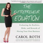 The Entrepreneur Equation The Entrepreneur Equation