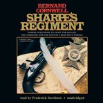 Sharpe's Regiment : Richard Sharpe and the Invasion of France, June to November 1813 cover image
