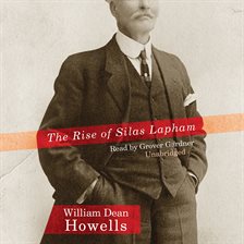 Cover image for The Rise of Silas Lapham