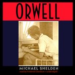 Orwell : The Authorized Biography cover image