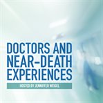 Doctors and near-death experiences cover image