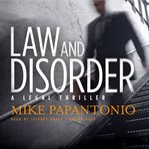 Law and disorder: a legal thriller cover image