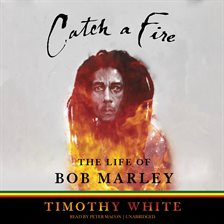 Link to Catch a Fire by Timothy White (music) in Hoopla