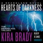 Hearts of darkness : a Deadglass novel cover image