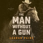 The man without a gun : a western duo cover image