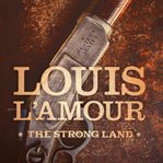 The Strong Land The Strong Land