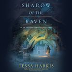 Shadow of the raven a Dr. Thomas Silkstone mystery cover image