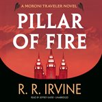 Pillar of fire a Moroni traveler novel cover image