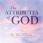 The attributes of God cover image