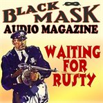 Waiting for rusty black mask audio magazine cover image