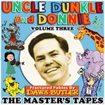 Uncle Dunkle and Donnie. Vol. 3 the master's tapes cover image