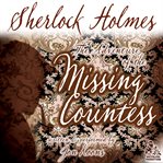 Sherlock Holmes and the adventure of the missing countess cover image