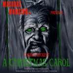 Macabre Mansion presents ... Charles Dickens' A Christmas carol cover image