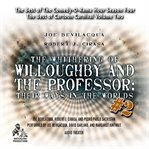 The whithering of willoughby and the professor their ways in the worlds, vol. 2 cover image