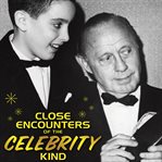Close encounters of the celebrity kind cover image