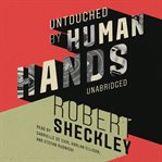 Untouched by human hands cover image