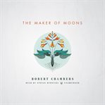The maker of moons cover image