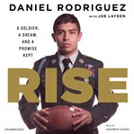 Rise a soldier, a dream, and a promise kept cover image