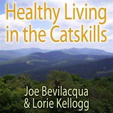 Imagen de portada para Healthy Living in the Catskills