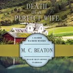 Death of a perfect wife a Hamish Macbeth mystery cover image