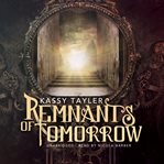 Remnants of tomorrow cover image