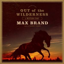 Cover image for Out Of The Wilderness