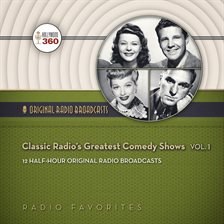 Cover image for Classic Radio's Greatest Comedy Shows, Vol. 1