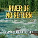 River of no return a Jake Trent novel cover image
