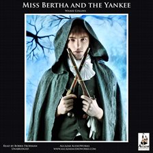 Cover image for Miss Bertha And The Yankee