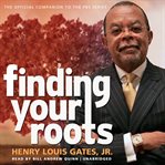 Finding your roots : the official companion to the PBS series cover image