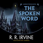 The spoken word a Moroni traveler novel cover image