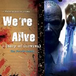 We're alive a story of survival, the fourth season cover image