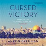 Cursed victory israel and the occupied territories; a history cover image