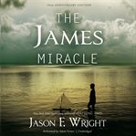 The james miracle, tenth anniversary edition cover image