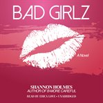 Bad girlz a novel cover image