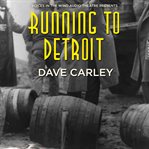 Running to Detroit cover image